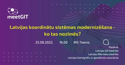 Diskusija par Latvijas koordinātu sistēmas modernizēšanu
